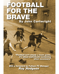 Football for the Brave - John Cartwright