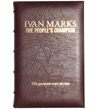 Ivan Marks: The People's Champion - Leather Bound